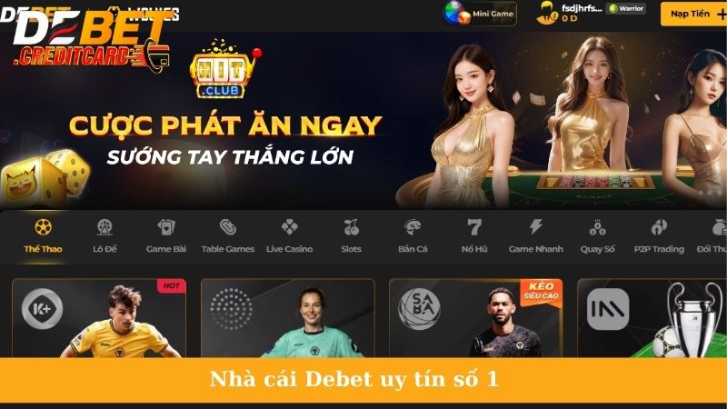 Nhà cái Debet uy tín số 1